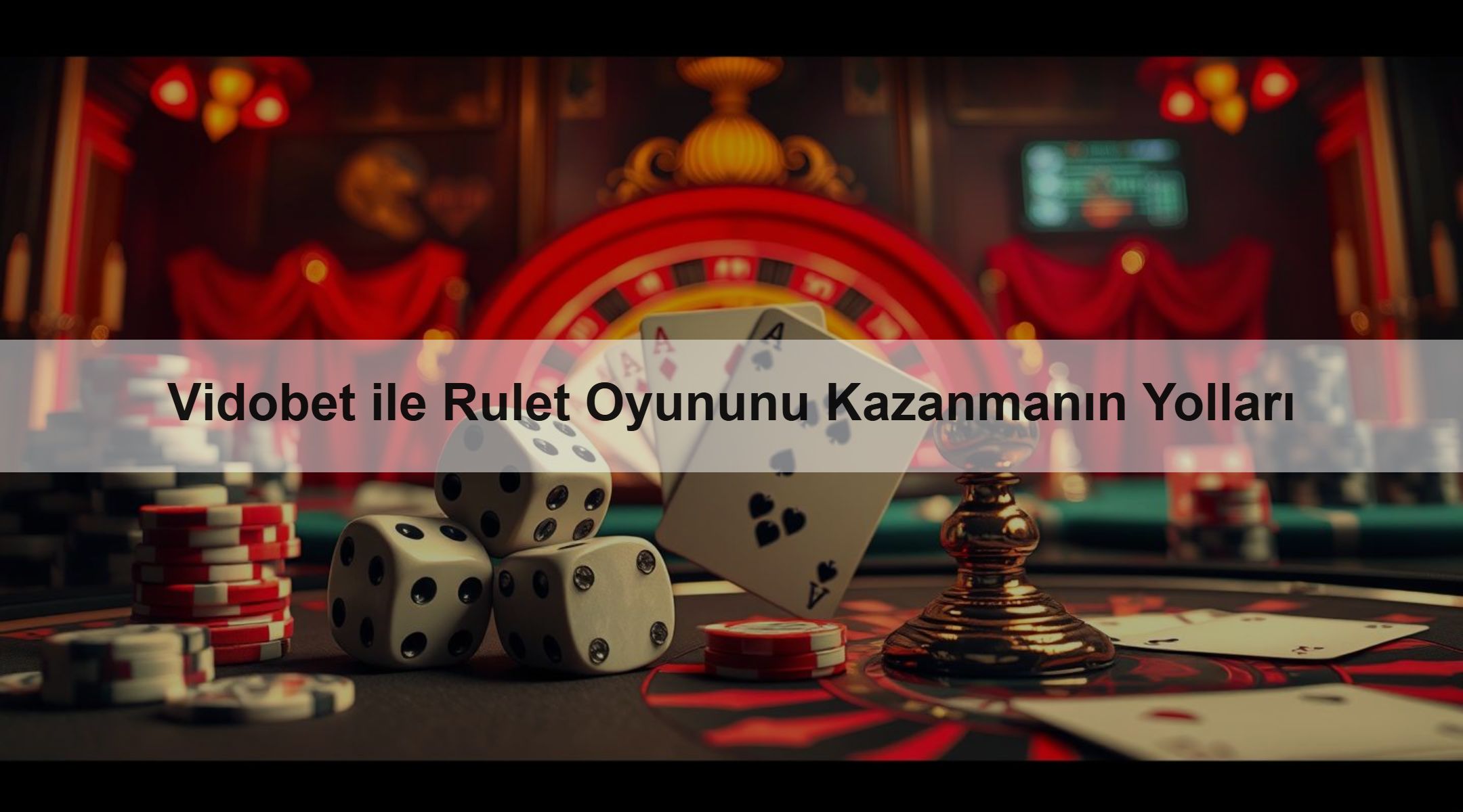 Vidobet ile Rulet Oyununu Kazanmanın Yolları