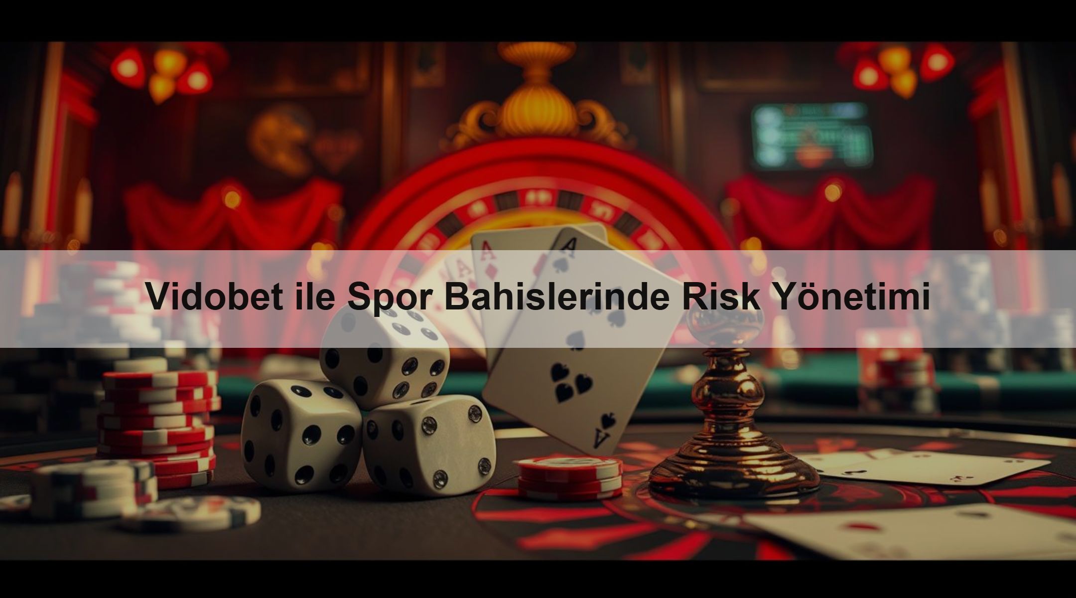 Vidobet ile Spor Bahislerinde Risk Yönetimi