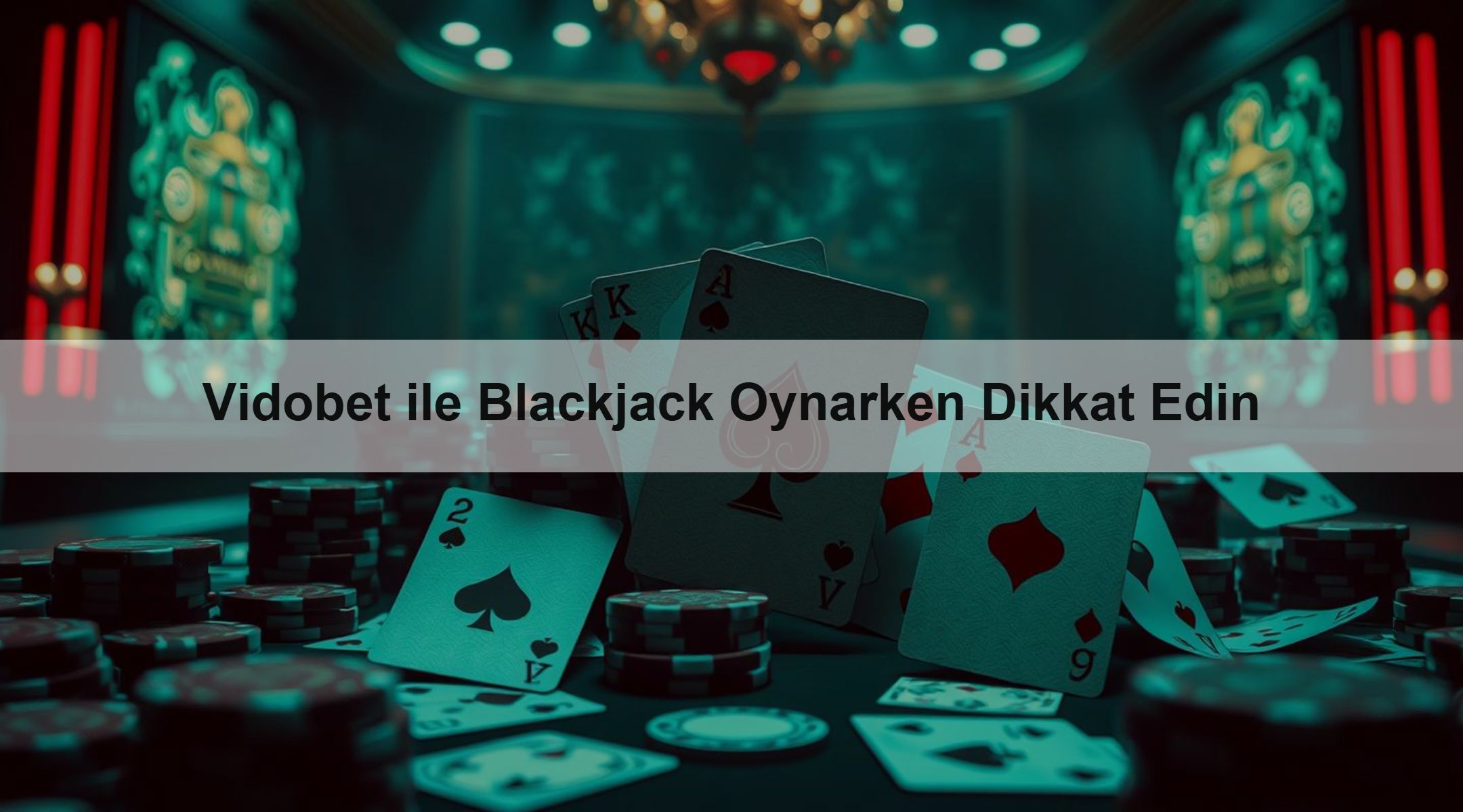 Vidobet ile Blackjack Oynarken Dikkat Edin