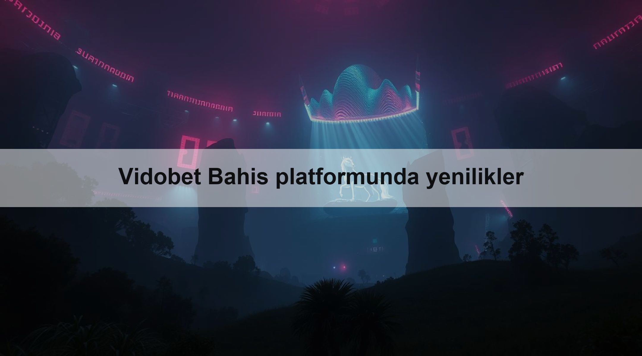 Vidobet Bahis platformunda yenilikler