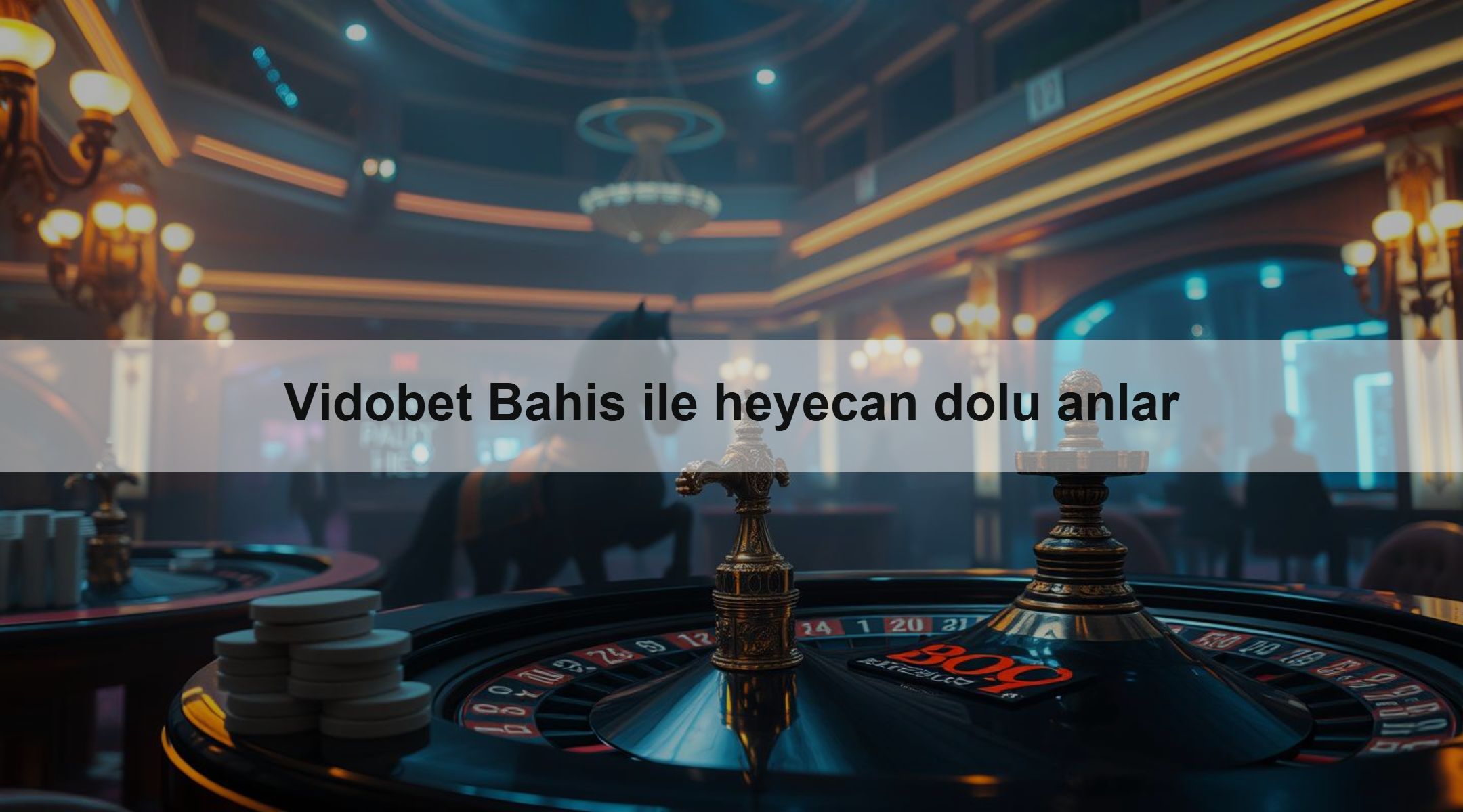 Vidobet Bahis ile heyecan dolu anlar